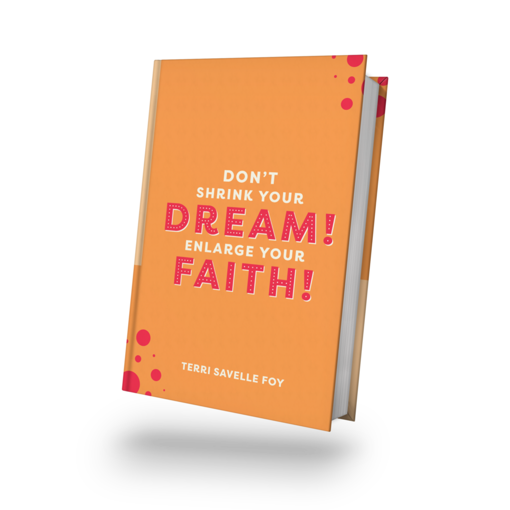 Don’t Shrink Your Dream! Enlarge Your Faith! mini book